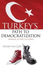 Turkeys Path to Democratization af Muhammed Cetin