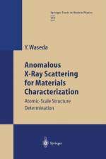 Anomalous X-Ray Scattering for Materials Characterization af Yoshio Waseda