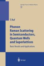 Phonon Raman Scattering in Semiconductors, Quantum Wells and Superlattices af Tobias Ruf