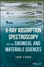 X-ray Absorption Spectroscopy for the Chemical and Materials Sciences af John (University of Southampton) Evans