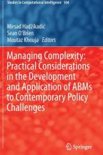 Managing Complexity: Practical Considerations in the Development and Application of ABMs to Contemporary Policy Challenges