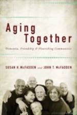 Aging Together af Susan H. (Professor Emerita McFadden