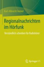 Regionalnachrichten Im Hoerfunk af Karl-Albrecht Immel