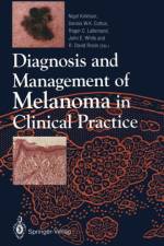 Diagnosis and Management of Melanoma in Clinical Practice
