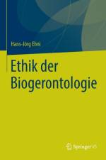 Ethik Der Biogerontologie af Hans-Joerg Ehni