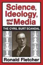 Science, Ideology, and the Media af Ronald Fletcher