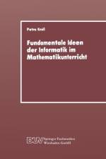 Fundamentale Ideen Der Informatik Im Mathematikunterricht af Petra Knoess