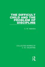 The Difficult Child and the Problem of Discipline
