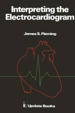 Interpreting the Electrocardiogram af J.S. Fleming