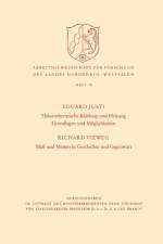 Elektrothermische Kuhlung Und Heizung Grundlagen Und Moeglichkeiten. Mass Und Messen in Geschichte Und Gegenwart af Eduard Justi