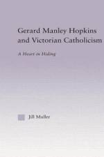 Gerard Manley Hopkins and Victorian Catholicism af Jill Muller