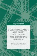 Decentralization and Party Politics in the Dominican Republic
