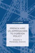 French and US Approaches to Foreign Policy af A. Alarcon