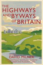 The Highways and Byways of Britain af David Milner