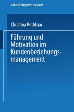 Fuhrung Und Motivation Im Kundenbeziehungsmanagement af Christina Rothhaar