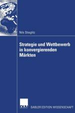 Strategie Und Wettbewerb in Konvergierenden Markten af Nils Stieglitz