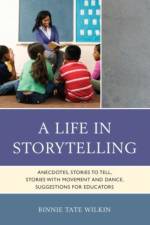 A Life in Storytelling af Binnie Tate Wilkin