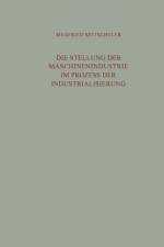 Stellung Der Maschinenindustrie Im Prozess Der Industrialisierung af Siegfried Reitschuler
