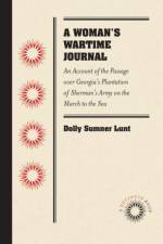 A Woman's Wartime Journal af Dolly Sumner Lunt