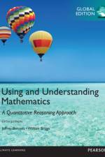 Using and Understanding Mathematics: A Quantitative Reasoning Approach, Global Edition af Jeffrey Bennett