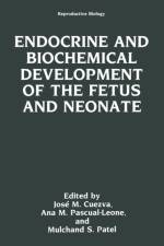 Endocrine and Biochemical Development of the Fetus and Neonate af Jose M. Cuezva