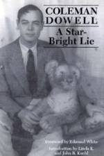 Star-Bright Lie af Coleman Dowell
