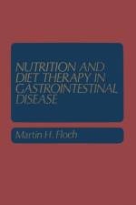Nutrition and Diet Therapy in Gastrointestinal Disease af Martin H.