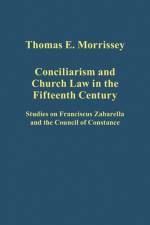 Conciliarism and Church Law in the Fifteenth Century af Thomas E. Morrissey