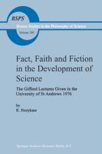 Fact, Faith and Fiction in the Development of Science af R. Hooykaas