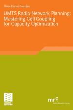 UMTS Radio Network Planning: Mastering Cell Coupling for Capacity Optimization af Hans-Florian Geerdes