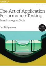 The Art of Application Performance Testing 2e af Ian Molyneaux