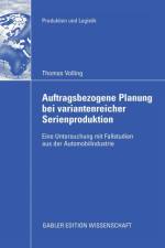 Auftragsbezogene Planung Bei Variantenreicher Serienproduktion af Thomas Volling