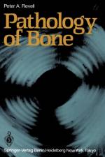 Pathology of Bone af Peter A. Revell