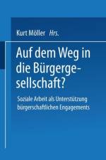Auf Dem Weg in Die Burgergesellschaft?