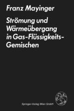 Stroemung Und Warmeubergang in Gas-Flussigkeits-Gemischen af F Mayinger