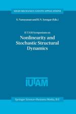 IUTAM Symposium on Nonlinearity and Stochastic Structural Dynamics