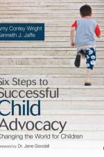 Six Steps to Successful Child Advocacy af Amy Conley Wright
