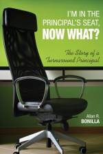 I'm in the Principal's Seat, Now What? af Allan R. Bonilla