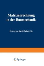 Matrizenrechnung in Der Baumechanik af Karel Chobot