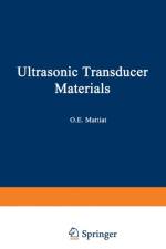 Ultrasonic Transducer Materials af O. E. Mattiat