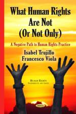 What Human Rights Are Not (or Not Only) af Isabel Trujillo