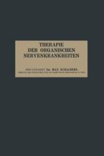 Therapie Der Organischen Nervenkrankheiten af Max Schacherl