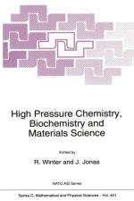 High Pressure Chemistry, Biochemistry and Materials Science