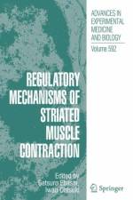 Regulatory Mechanisms of Striated Muscle Contraction