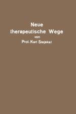 Neue Therapeutische Wege af Karl Stejskal