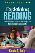 Explaining Reading, Third Edition af Gerald G. (Michigan State University (Emeritus) Duffy