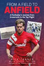 From a Field to Anfield af Nick Tanner