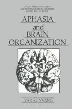 Aphasia and Brain Organization af Ivar Reinvang