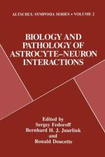 Biology and Pathology of Astrocyte-Neuron Interactions