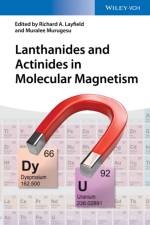 Lanthanides and Actinides in Molecular Magnetism af Richard A. Layfield